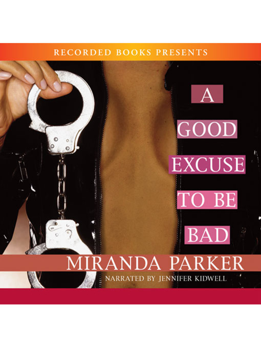 Title details for A Good Excuse to be Bad by Miranda Parker - Wait list